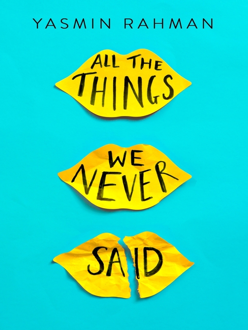 Title details for All the Things We Never Said by Yasmin Rahman - Available